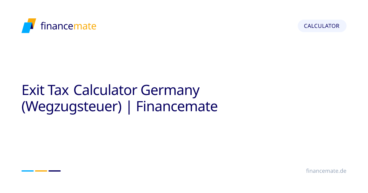 Exit Tax Calculator Germany (Wegzugsteuer) | Financemate | Financemate